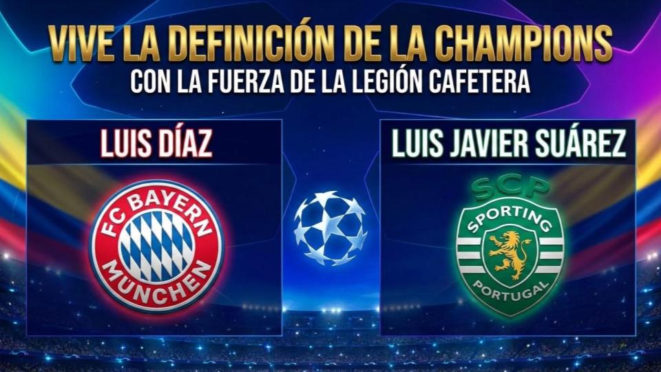 VIVE LA DEFINICIÓN DE LA CHAMPIONS CON LA FUERZA DE LA LEGIÓN CAFETERA